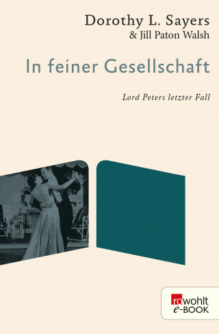 Dorothy L. Sayers, Jill Paton Walsh: In feiner Gesellschaft
