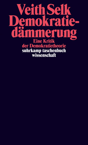 Veith Selk: Demokratiedämmerung