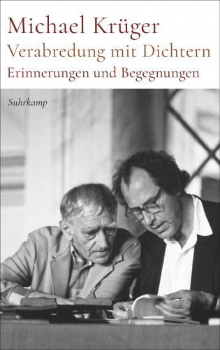 Michael Krüger: Verabredung mit Dichtern