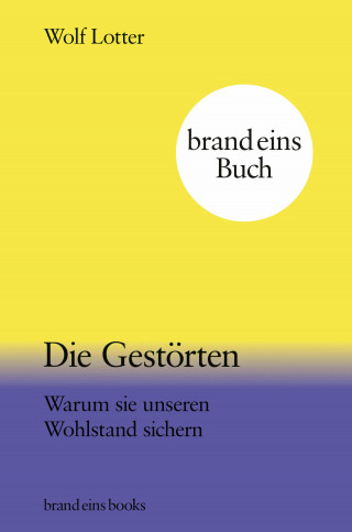 Wolf Lotter: Die Gestörten