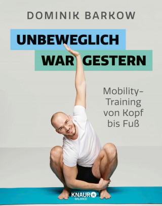 Dominik Barkow: Unbeweglich war gestern