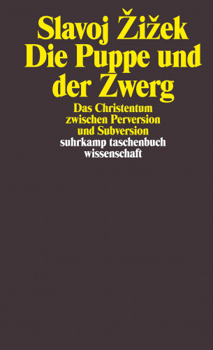 Slavoj Žižek: Die Puppe und der Zwerg