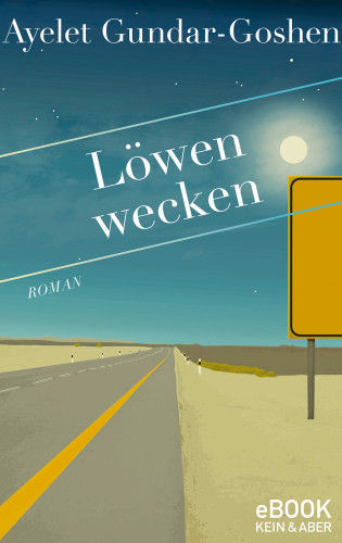 Ayelet Gundar-Goshen: Löwen wecken