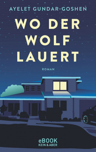 Ayelet Gundar-Goshen: Wo der Wolf lauert