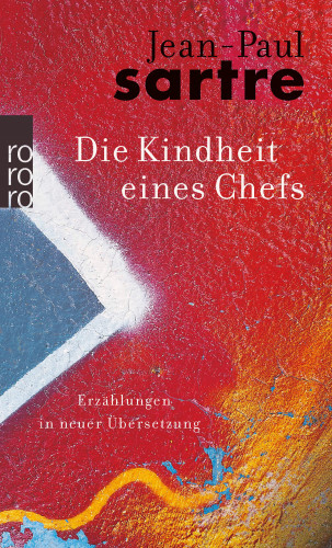 Jean-Paul Sartre: Die Kindheit eines Chefs