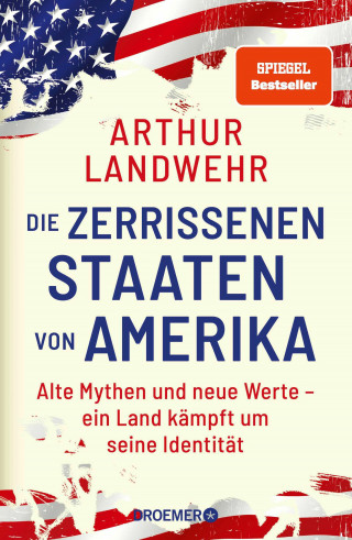 Arthur Landwehr: Die zerrissenen Staaten von Amerika
