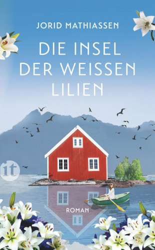 Jorid Mathiassen: Die Insel der weißen Lilien