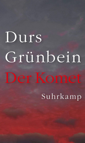 Durs Grünbein: Der Komet