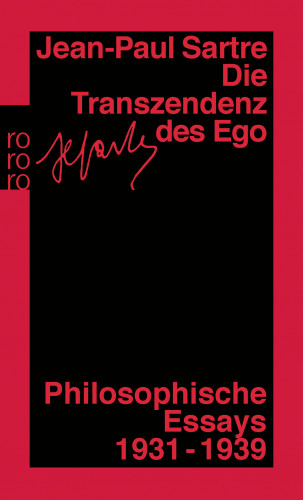 Jean-Paul Sartre: Die Transzendenz des Ego
