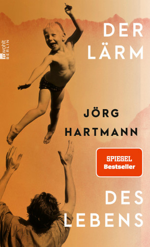 Jörg Hartmann: Der Lärm des Lebens