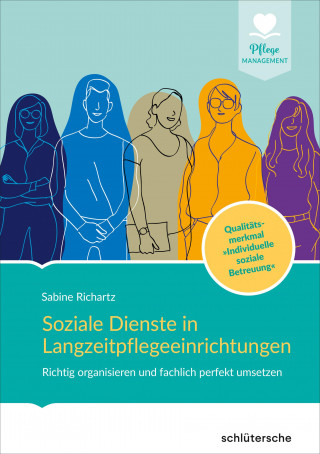 Sabine Richartz: Soziale Dienste in Langzeitpflegeeinrichtungen