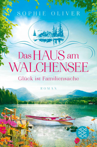 Sophie Oliver: Das Haus am Walchensee