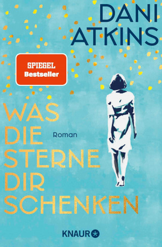 Dani Atkins: Was die Sterne dir schenken