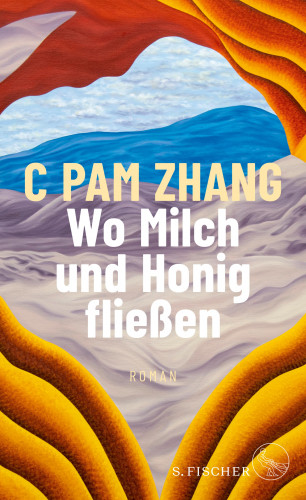 C Pam Zhang: Wo Milch und Honig fließen