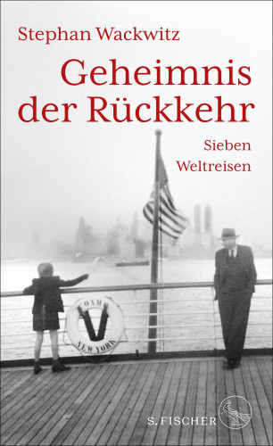 Stephan Wackwitz: Geheimnis der Rückkehr