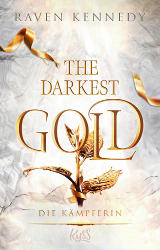 Raven Kennedy: The Darkest Gold – Die Kämpferin