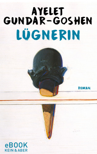 Ayelet Gundar-Goshen: Lügnerin