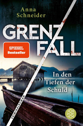 Anna Schneider: Grenzfall – In den Tiefen der Schuld