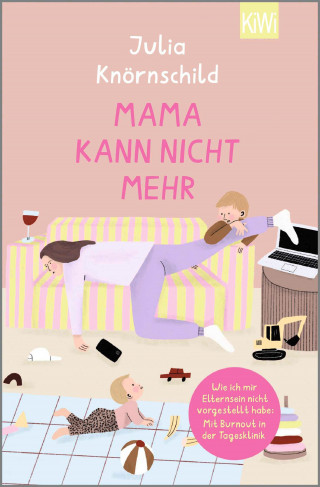Julia Knörnschild: Mama kann nicht mehr