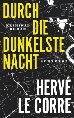 Hervé Le Corre: Durch die dunkelste Nacht