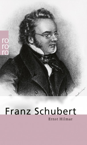 Ernst Hilmar: Franz Schubert