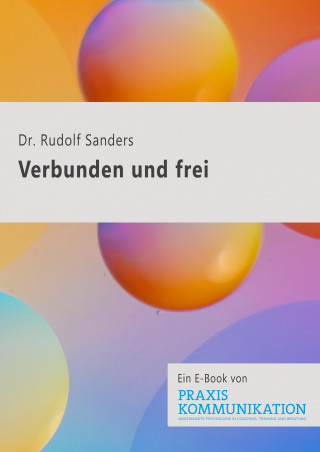 Rudolf Sanders: Verbunden und frei