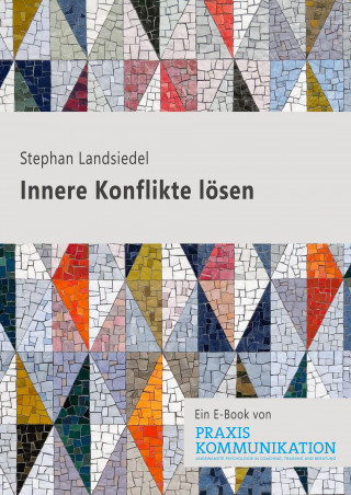 Stephan Landsiedel: Innere Konflikte lösen