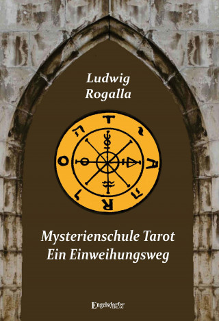 Ludwig Rogalla: Mysterienschule Tarot