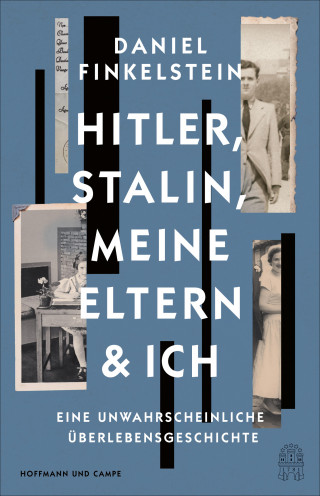 Daniel Finkelstein: Hitler, Stalin, meine Eltern und ich