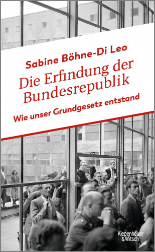 Sabine Böhne-Di Leo: Die Erfindung der Bundesrepublik