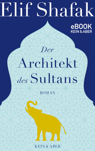 Elif Shafak: Der Architekt des Sultans