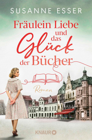 Susanne Esser: Fräulein Liebe und das Glück der Bücher