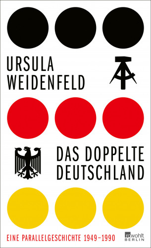 Ursula Weidenfeld: Das doppelte Deutschland