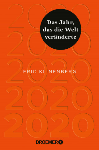 Eric Klinenberg: 2020 Das Jahr, das die Welt veränderte