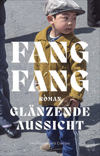 Fang Fang: Glänzende Aussicht