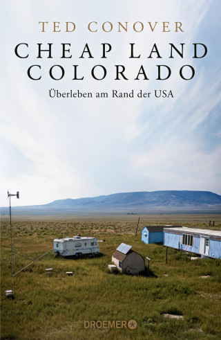 Ted Conover: Cheap Land Colorado