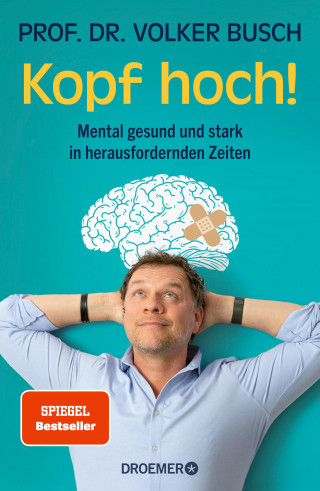 Prof. Dr. Volker Busch: Kopf hoch!
