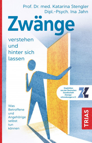 Katarina Stengler, Ina Jahn: Zwänge verstehen und hinter sich lassen
