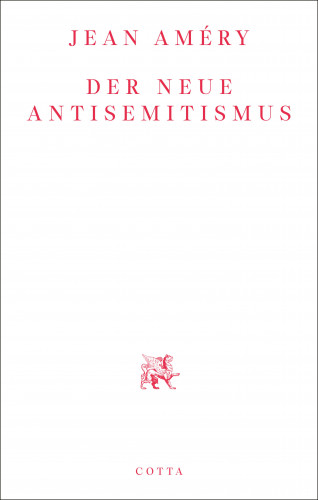 Jean Améry: Der neue Antisemitismus