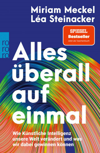 Miriam Meckel, Léa Steinacker: Alles überall auf einmal