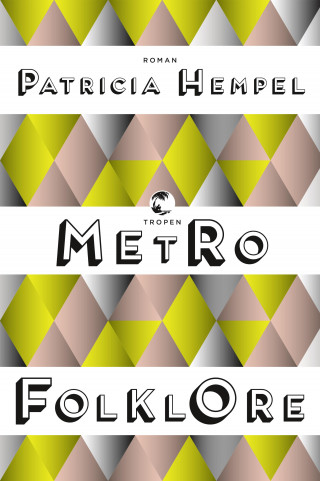 Patricia Hempel: Metrofolklore