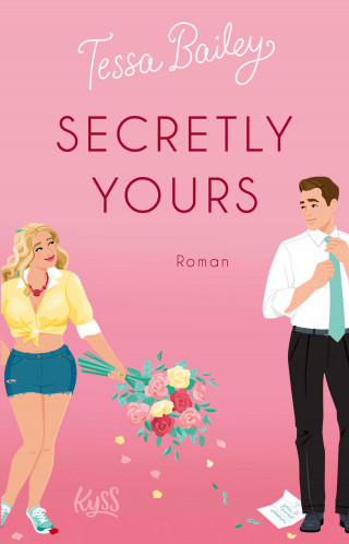 Tessa Bailey: Secretly Yours