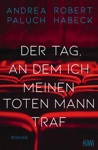 Robert Habeck, Andrea Paluch: Der Tag, an dem ich meinen toten Mann traf