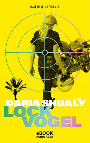 Daria Shualy: Lockvogel
