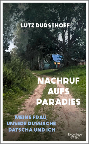 Lutz Dursthoff: Nachruf aufs Paradies