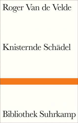 Roger Van de Velde: Knisternde Schädel