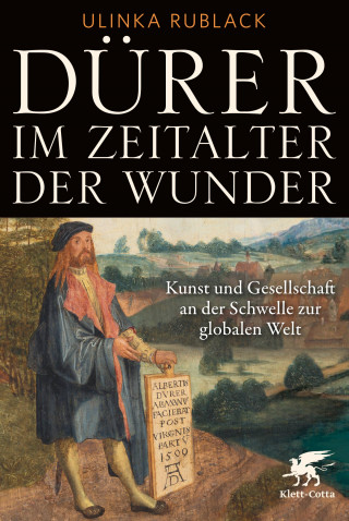 Ulinka Rublack: Dürer im Zeitalter der Wunder