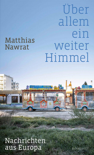 Matthias Nawrat: Über allem ein weiter Himmel