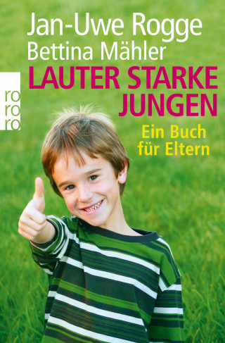Jan-Uwe Rogge, Bettina Mähler: Lauter starke Jungen