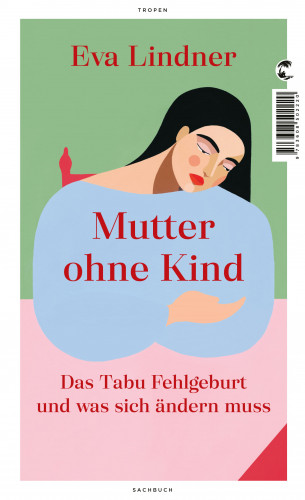 Eva Lindner: Mutter ohne Kind